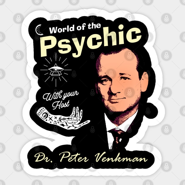 World of the Psychic with Dr. Peter Venkman - Ghostbusters 2 Sticker by hauntedjack